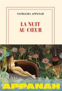 couverture du livre de Nathacha Appanah La nuit au cœur
